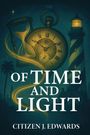 Citizen J Edwards: Of Time and Light, Buch