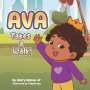 Henry Appiah: Ava Takes A Walk!, Buch