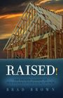 Brad Brown: Raised!, Buch