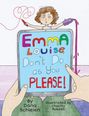 Dana Schleien: Emma Louise, Don't Do as You Please!, Buch