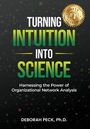 Deborah Peck: Turning Intuition Into Science, Buch