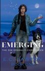 E. C. Lawton: Emerging, The Zoe Eferhild Chronicles, Buch