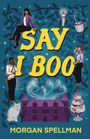 Morgan Spellman: Say I Boo, Buch