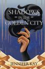Jennifer Kay: Shadows in the Golden City, Buch