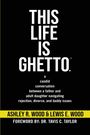 Ashley R Wood: This Life is Ghetto, Buch