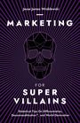 Jesse James Wroblewski: Marketing For SuperVillains, Buch