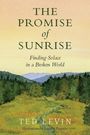 Ted Levin: The Promise of Sunrise, Buch