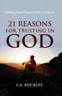 L. A. Buckley: 21 Reasons for Trusting in God, Buch