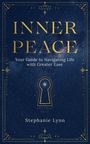 "Inner Peace: Your Guide to Navigating Life with Greater Ease" von Stephanie Lynn. Goldene Verzierungen auf blauem Hintergrund.