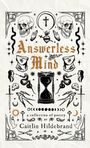 Caitlin Hildebrand: Answerless Mind, Buch