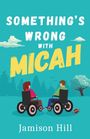 Jamison Hill: Something's Wrong with Micah, Buch