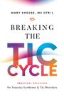 Mary Shouse: Breaking the TIC Cycle, Buch