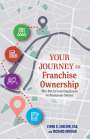 Lynne D. Shelton: Your Journey to Franchise Ownership, Buch