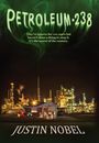 Justin Nobel: Petroleum-238, Buch