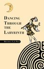 Mitchell L. J. Poco: Dancing Through the Labyrinth, Buch