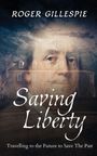 Roger Gillespie: Saving Liberty, Buch