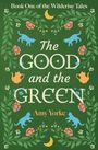 Amy Yorke: The Good and the Green, Buch