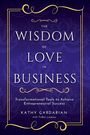 Kathy Gardarian: The Wisdom of Love in Business, Buch