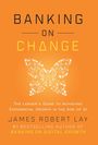 James Robert Lay: Banking on Change, Buch