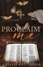 Crystal Cattabriga: Proclaim Me, Buch
