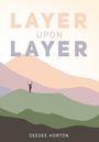 Deedee Horton: Layer Upon Layer, Buch