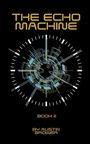 Austin Brower: The Echo Machine, Buch