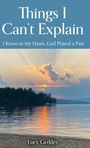 Lucy Geddes: Things I Can't Explain, Buch