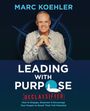 Marc Koehler: Leading with Purpose, Buch