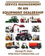 George M Keen: Service Management in an Equipment Dealership, Buch