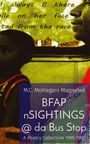 M. C. MoHagani Magnetek: BFAP nSIGHTINGS @ da Bus Stop, Buch