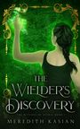 Meredith Kasian: The Wielder's Discovery, Buch