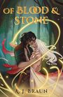 A. J. Braun: Of Blood & Stone, Buch