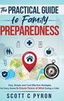 Scott C Pyron: The Practical Guide to Family Preparedness, Buch
