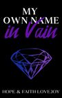 Hope Lovejoy & Faith: My Own Name in Vain, Buch