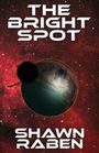 Text: "THE BRIGHT SPOT, SHAWN RABEN". Eine Illustration eines Planeten vor einem roten Weltraumnebel.