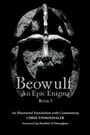 Text: "Beowulf: An Epic Enigma, Book I, An Illustrated Translation with Commentary, Chris Vinsonhaler, Foreword by Heather O'Donoghue." 
Ein altertümlicher Helm im Hintergrund.