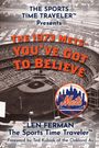 Len Ferman: The 1973 Mets - You've Got to Believe, Buch