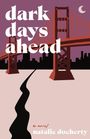 Natalie Docherty: Dark Days Ahead, Buch