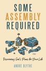 Andre Blythe: Some Assembly Required, Buch