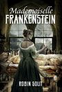 Robin Solit: Mademoiselle Frankenstein, Buch