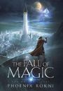 Phoenix Rokni: The Fall of Magic, Buch