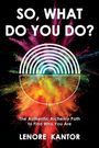 Lenore Kantor: So, What Do You Do?, Buch