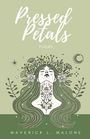Maverick L Malone: Pressed Petals, Buch