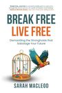 Sarah MacLeod: Break Free Live Free, Buch