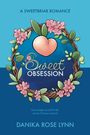 Danika Rose Lynn: Sweet Obsession, Buch