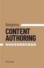 Greg Dunlap: Designing Content Authoring Experiences, Buch