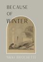 Nikki Brochetti: Because of Winter, Buch