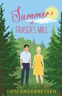Ursi Engebretsen: Summer at Fraser's Mill, Buch