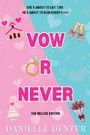 Danielle Dexter: Vow or Never, Buch