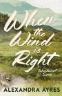 Alexandra Ayres: When the Wind is Right, Buch